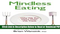 [Get] Mindless Eating: Why We Eat More Than We Think Free Online