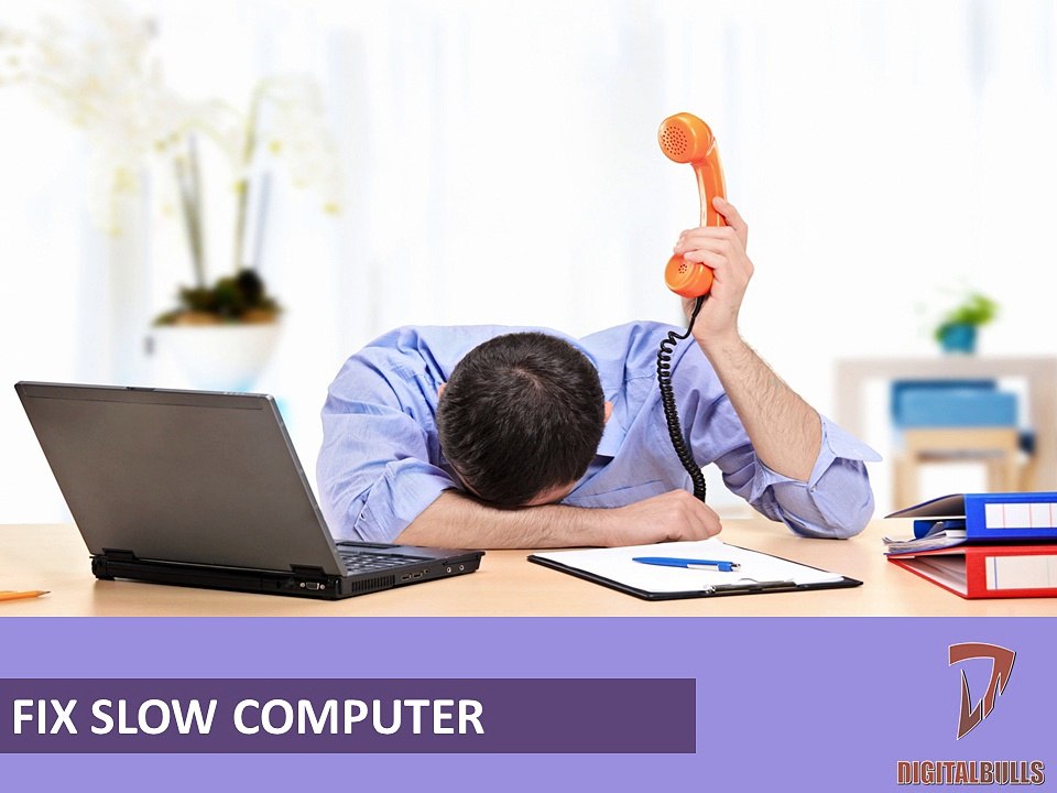 Why Your Computer is Running Slow - DigitalBulls