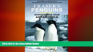 Free [PDF] Downlaod  Fraser s Penguins: Warning Signs from Antarctica READ ONLINE