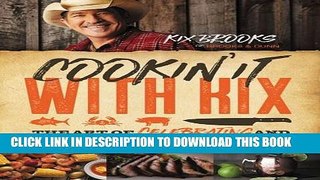 [PDF] Cookin  It with Kix: The Art of Celebrating and the Fun of Outdoor Cooking Popular Online