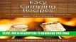[PDF] Easy Camping Recipes: Fun and Delicious Camp Fire Recipes To Keep You Warm, Full and Happy