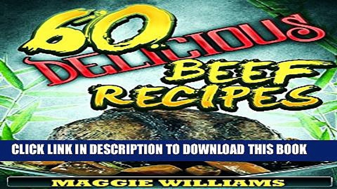 [PDF] 60 Delicious Beef Recipes (Meat Recipes Cookbook Book 1) Full Colection