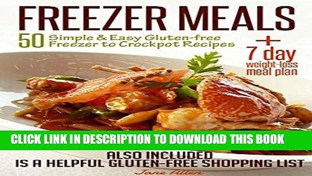 [PDF] FREEZER MEALS: 50 Simple Easy Gluten-free Freezer to Crockpot Recipes Plus 7 day