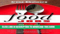 [PDF] Food Jobs: 150 Great Jobs for Culinary Students, Career Changers and FOOD Lovers Full