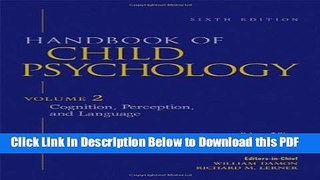 [Read] Handbook of Child Psychology, Vol. 2: Cognition, Perception, and Language, 6th Edition