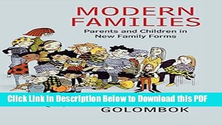 [Read] Modern Families: Parents and Children in New Family Forms Full Online