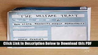 [Read] The Welfare Trait: How State Benefits Affect Personality Full Online