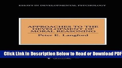 [PDF] Approaches to the Development of Moral Reasoning (Essays in Developemental Psychology)