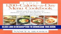 [PDF] The 1200-Calorie-a-Day Menu Cookbook: Quick and Easy Recipes for Delicious Low-fat