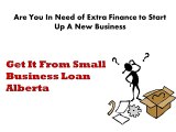Small Business Loan Alberta- Avail It If Your Are In Need Of Additional Economic Support