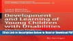 [Get] Development and Learning of Young Children with Disabilities: A Vygotskian Perspective