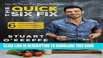 [PDF] The Quick Six Fix: 100 No-Fuss, Full-Flavor Recipes - Six Ingredients, Six Minutes Prep, Six