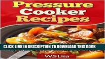 [PDF] Pressure Cooker Cookbook: Easy Pressure Cooker Recipes (Electric Pressure Cooker Cookbook,