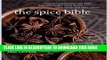 [PDF] The Spice Bible: Essential Information and More Than 250 Recipes Using Spices, Spice Mixes,