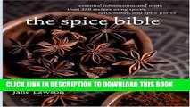 [PDF] The Spice Bible: Essential Information and More Than 250 Recipes Using Spices, Spice Mixes,