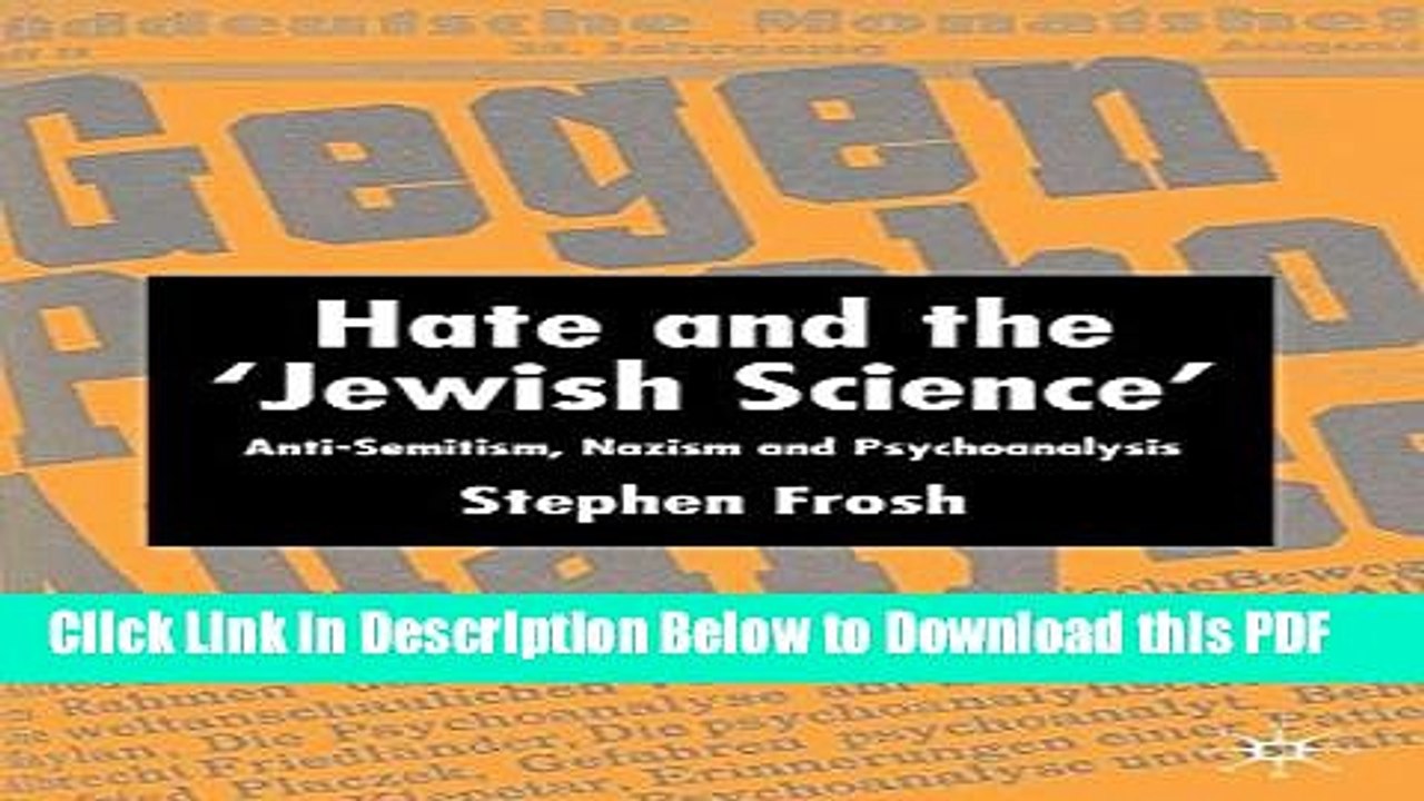 [Read] Hate and the  Jewish Science : Anti-Semitism, Nazism and Psychoanalysis Free Books