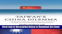 [Reads] Taiwanâ€™s China Dilemma: Contested Identities and Multiple Interests in Taiwanâ€™s