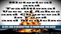 [PDF] Historical and Traditional Uses of Ashes and Charcoal in Food and Medicine Full Colection