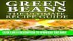 [PDF] Green Beans: The Ultimate Recipe Guide - Over 30 Delicious   Best Selling Recipes Popular