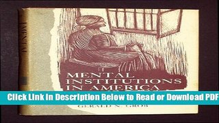 [Get] Mental Institutions in America: Social Policy to 1875 Popular Online