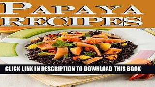 [PDF] Papaya Recipes Full Colection