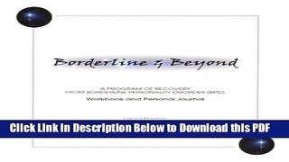 [Read] Borderline and Beyond:  A Program of Recovery from Borderline Personality Disorder Workbook