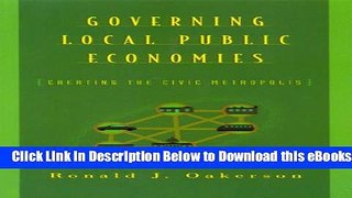 [Download] Governing Local Public Economies: Creating the Civic Metropolis Online Books