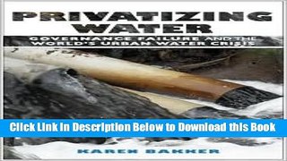 [Reads] Privatizing Water 1st (first) edition Text Only Online Books