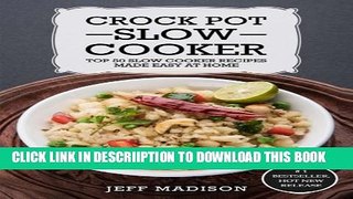 [PDF] Crock Pot Slow Cooker:Top 50 Slow Cooker Recipes Made Easy At Home (Good Food Series)
