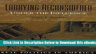 [Reads] Lobbying Reconsidered: Politics Under the Influence Online Ebook