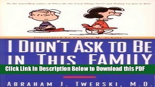 [Read] I Didn t Ask to Be in This Family: Sibling Relationships and How They Shape Adult Behavior