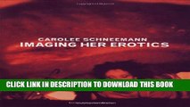 [PDF] Imaging Her Erotics: Essays, Interviews, Projects Full Colection