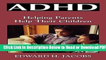 [Get] ADHD: Helping Parents Help Their Children Free New