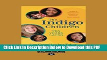 [Read] The Indigo Children Ten Years Later: What s happening with The Indigo Teenagers! Ebook Free