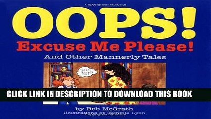 [PDF] Oops! Excuse Me! Please!: And Other Mannerly Tales Full Colection