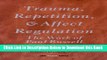 [Reads] Trauma, Repetition, and Affect Regulation: The work of Paul Russell Online Books