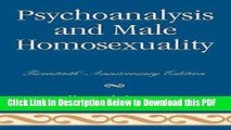 [Read] Psychoanalysis and Male Homosexuality: Twentieth Full Online