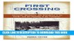 [PDF] First Crossing: Alexander Mackenzie s Search for a Route to the Pacific Full Online