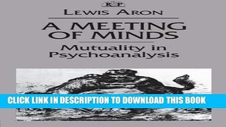 Collection Book A Meeting of Minds: Mutuality in Psychoanalysis (Relational Perspectives Book