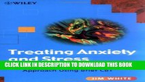 Collection Book Treating Anxiety and Stress: A Group Psycho-Educational Approach Using Brief CBT