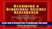 Collection Book Becoming a Behavioral Science Researcher: A Guide to Producing Research That Matters