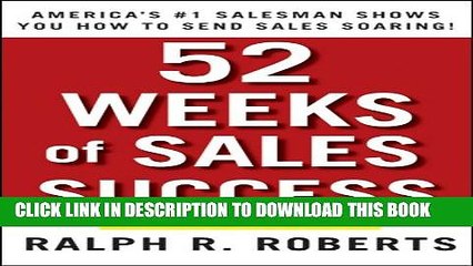 New Book 52 Weeks of Sales Success: America s #1 Salesman Shows You How to Send Sales Soaring