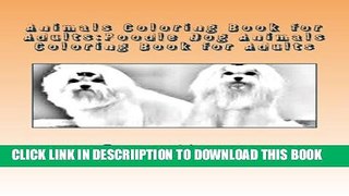 [PDF] Animals Coloring Book for Adults:Poodle Dog Animals Coloring Book for Adults (Volume 1)