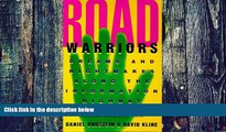 Big Deals  Road Warriors: Dreams and Nightmares Along the Information Highway  Free Full Read Most