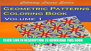 [PDF] Geometric Patterns Coloring Book Volume 1 (Coloring Lovers Series) Full Collection