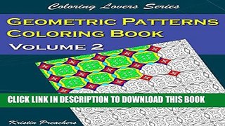 [PDF] Geometric Patterns Coloring Book Volume 2 (Coloring Lovers Series) Full Online