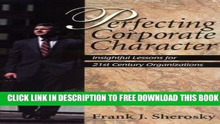 New Book Perfecting Corporate Character: Insightful Lessons for 21st Century Organizations