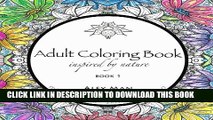 [PDF] Adult Coloring Book Inspired by Nature Book 1 (Inspired by Nature Coloring Books) (Volume 1)