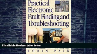 Big Deals  Practical Electronic Fault-Finding and Troubleshooting  Best Seller Books Most Wanted
