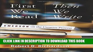 [PDF] First We Read, Then We Write: Emerson on the Creative Process Popular Colection